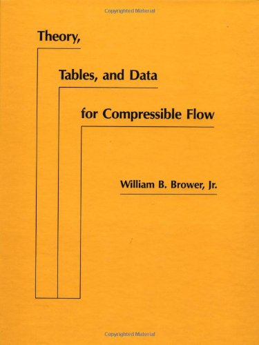 Theory, Tables And Data For Compressible Flow