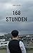 168 Stunden de 16 günstig Kaufen-168 Stunden