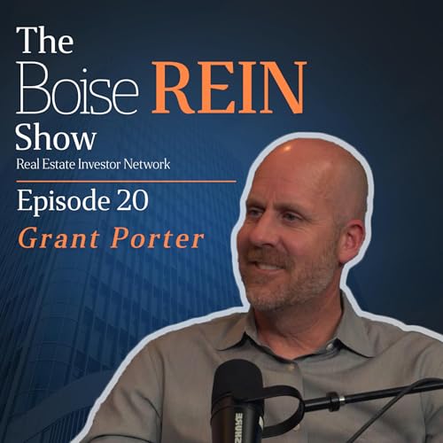 Mastering Real Estate and Mortgage Strategies with Grant Porter