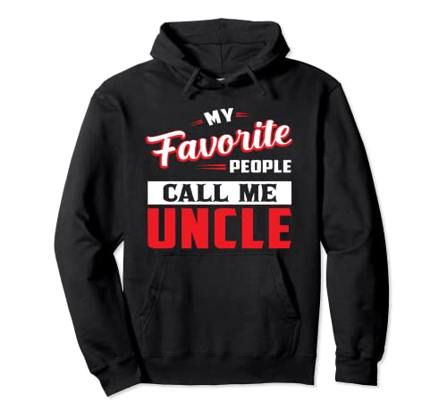Funny My Favorite People Call Me Uncle Gran Tío Regalo Sudadera con Capucha