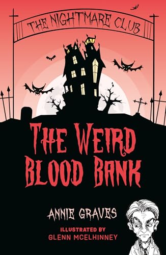 The Weird Blood Bank (The Nightmare Club)