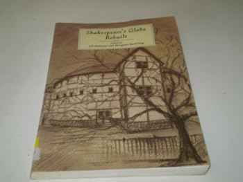 Paperback Shakespeare's Globe Rebuilt Book