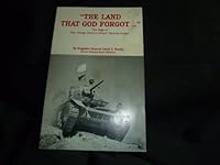 The Land That God Forgot. The Saga of Gen. George Patton's Desert Training Camps B000XXKLBC Book Cover