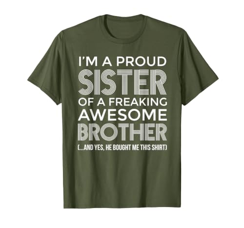 Im a Proud Sister Awesome Brother - Funny Sister T-Shirt, Men, Olive Green, Medium