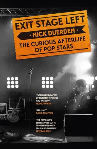 Exit Stage Left: The Curious Afterlife Of Pop Stars
