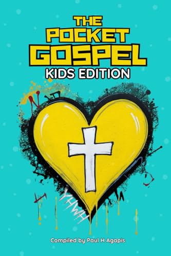 The Pocket Gospel: Kids Edition: A Simple Gospel Book For Children About God’S Love And The Good News Of Jesus