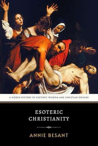 Esoteric Christianity: A Hidden History of Esoteric Wisdom and Christian Origins