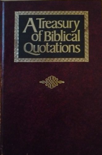 The Treasury of Biblical Quotations
