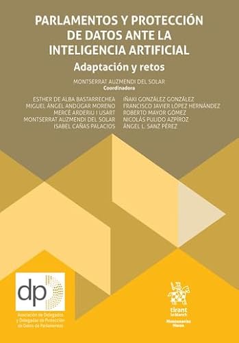 Parlamentos y protección de datos ante la inteligencia artificial. Adaptación y retos (Monografías Maior)