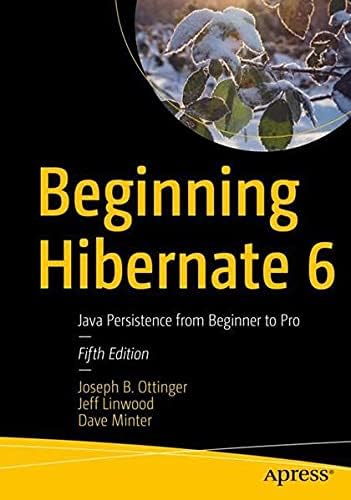 Apress Beginning Hibernate 6: Java Persistence from Beginner to Pro