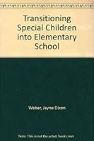 Transitioning "Special" Children into Elementary School 1883862043 Book Cover
