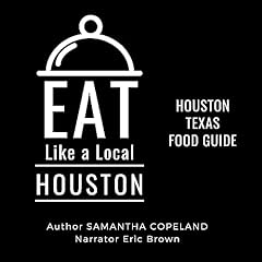 Couverture de Eat Like a Local: Houston
