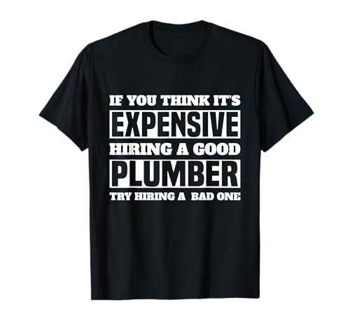 Plumber Funny Plumbing Joke Pun Gift T-Shirt