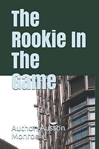The Rookie In The Game