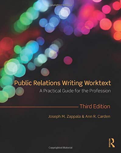 Public Relations Writing Worktext: A Practical Guide for...