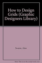 HOW TO DESIGN GRIDS AND USE THEM EFFECTIVELY