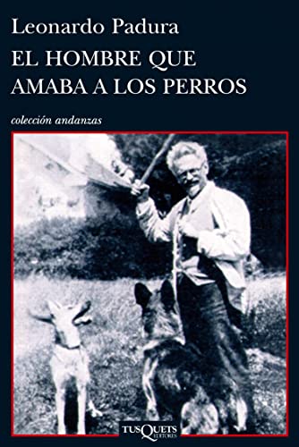 El hombre que amaba a los perros (Andanzas)