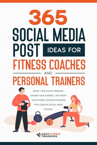 365 Social Media Post Ideas for Fitness Coaches and Personal Trai...