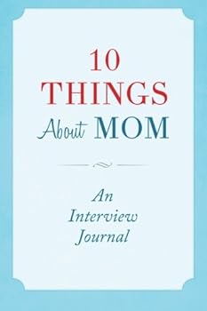 Paperback 10 Things About Mom: An Interview Journal Book
