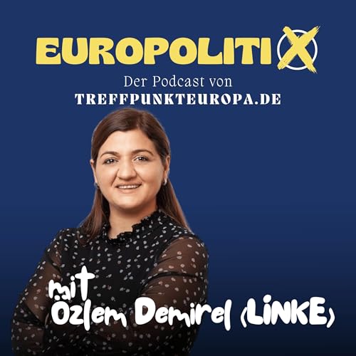 &Ouml;zlem Demirel, wof&uuml;r k&auml;mpft die Linke in Europa?