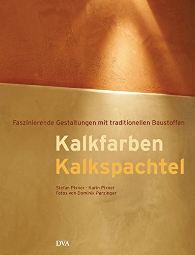 Kalkfarben Kalkspachtel: Faszinierende Gestaltungen mit traditionellen Baustoffen Kalkfarben Kalkspachtel: Faszinierende Gestaltungen mit traditionellen Baustoffen