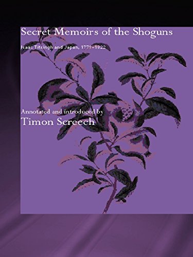 Secret Memoirs of the Shoguns: Isaac Titsingh and Japan, 1779-1822