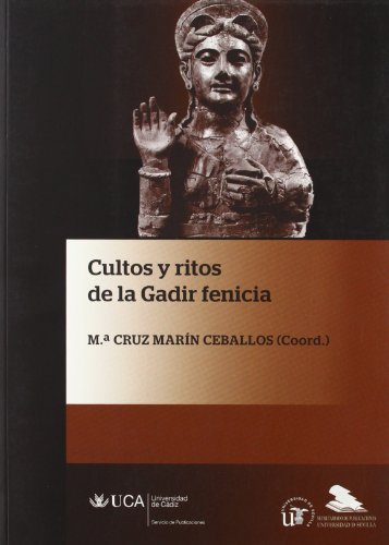 Cultos y ritos de la Gadir fenicia (Monografías. Historia y Arte)