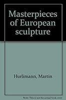 Masterpieces of European Sculpture. B0000CK84O Book Cover