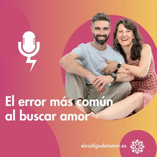 El error m&aacute;s com&uacute;n al buscar amor cover art