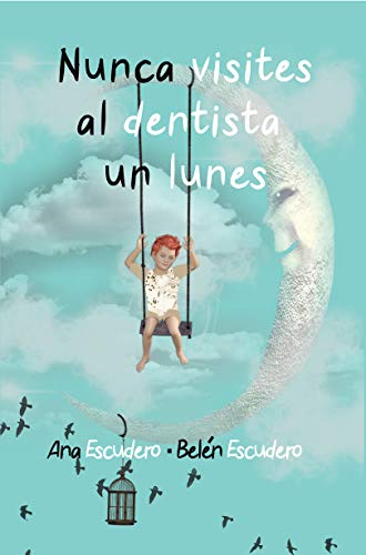 Nunca visites al dentista un lunes