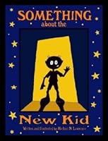 Something About The New Kid 0978210913 Book Cover