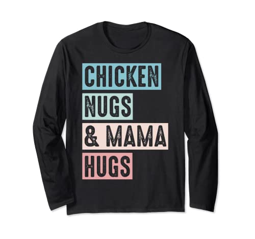 Nugs E Abbracci Pollo Nugs E Mama Abbracci E Pollo Nugs Maglia a Manica