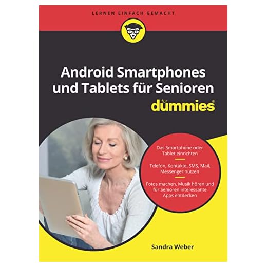 Android Smartphones und Tablets für Senioren für Dummies