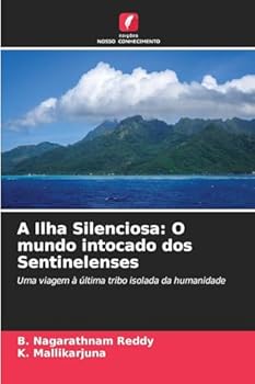 Paperback A Ilha Silenciosa: O mundo intocado dos Sentinelenses [Portuguese] Book