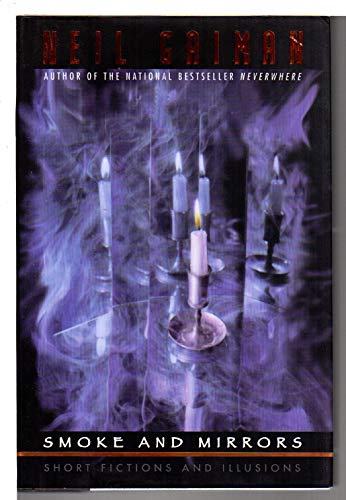 Smoke and Mirrors: Short Fictions and Illusions
