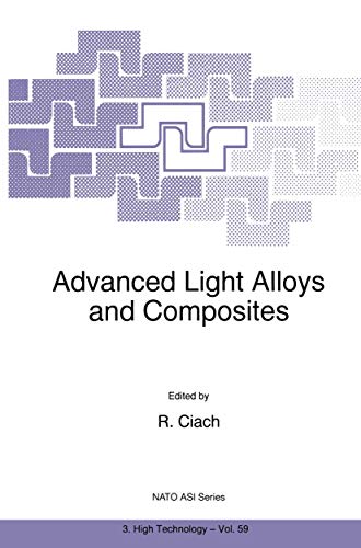 Advanced Light Alloys and Composites (NATO Science Partnership Subseries: 3)