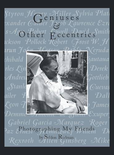 Geniuses & Other Eccentrics: Photographing My Friends