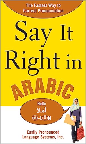 Say It Right In Arabic: The Fastest Way To Correct Pronunication (Ntc Foreign Language)