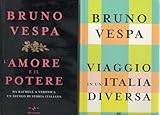 Bruno Vespa L'amore e il potere + Viaggio in un'Italia diversa 2...