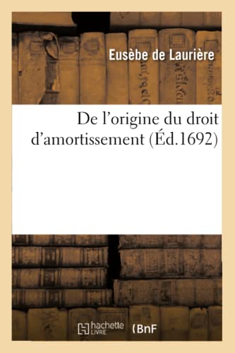 De l'origine du droit d'amortissement (French Edition)
