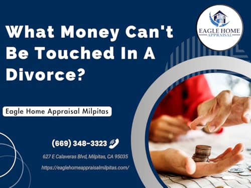 What Money Can't Be Touched In A Divorce?