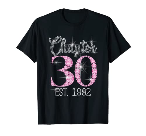 Chapter 30 EST 1992 30Th Birthday Tee Gift For Womens T-Shirt