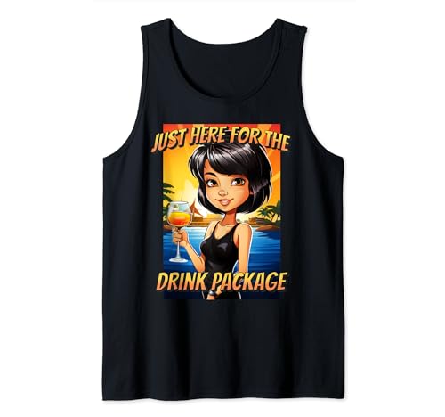 Just Here For The Drink Package Cruise All Inclusive Tank Top