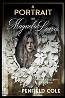 The Portrait in Magnolia Leaves (A Professor James Edward Pryce Mystery) B0F6CVWHL2 Book Cover