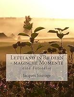 Lettland in Bildern - magische Momente: eine Fotoreise 1481828673 Book Cover
