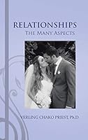 Relationships: The Many Aspects 1490751882 Book Cover