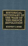 Historical Dictionary of the Wars of the French Revolution