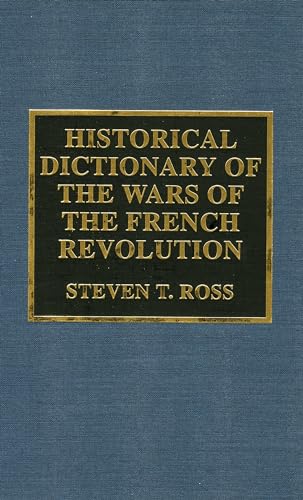 Historical Dictionary of the Wars of the French Revolution