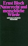 ernst bloch zitate erinnerung  Naturrecht und menschliche Würde (suhrkamp taschenbuch wissenschaft)