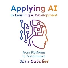 Applying AI in Learning and Development Audiolibro Por Josh Cavalier arte de portada